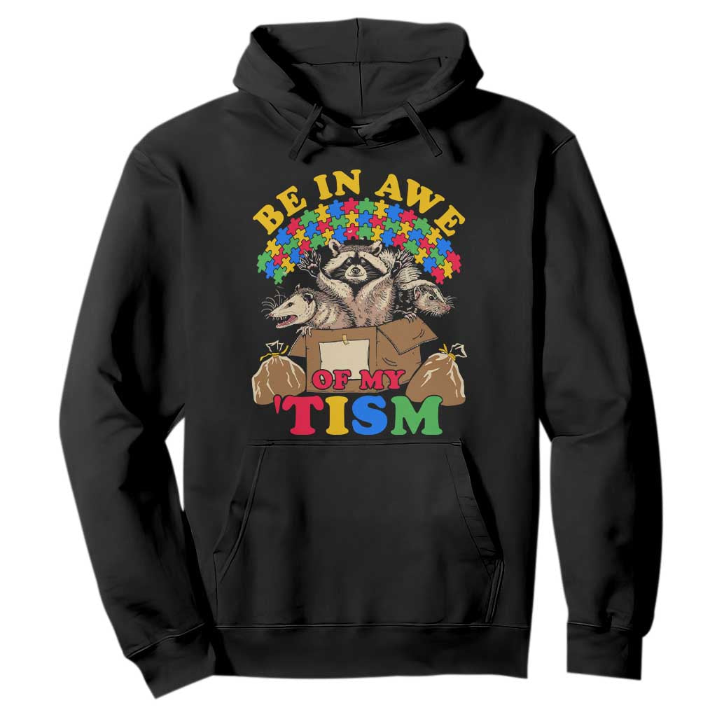 Funny Autism Awareness Hoodie Be In Awe Of My 'Tism Autistic Raccoon Opossum Skunk TS11 Black Print Your Wear
