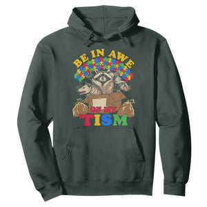 Funny Autism Awareness Hoodie Be In Awe Of My 'Tism Autistic Raccoon Opossum Skunk TS11 Dark Forest Green Print Your Wear
