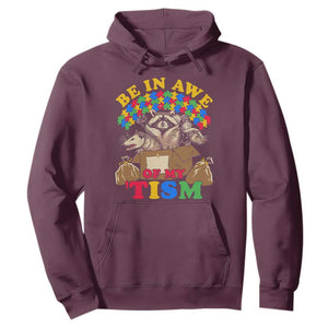 Funny Autism Awareness Hoodie Be In Awe Of My 'Tism Autistic Raccoon Opossum Skunk TS11 Maroon Print Your Wear