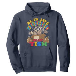Funny Autism Awareness Hoodie Be In Awe Of My 'Tism Autistic Raccoon Opossum Skunk TS11 Navy Print Your Wear