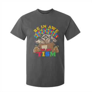Funny Autism Awareness T Shirt For Kid Be In Awe Of My 'Tism Autistic Raccoon Opossum Skunk TS11 Dark Heather Print Your Wear