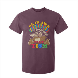 Funny Autism Awareness T Shirt For Kid Be In Awe Of My 'Tism Autistic Raccoon Opossum Skunk TS11 Maroon Print Your Wear