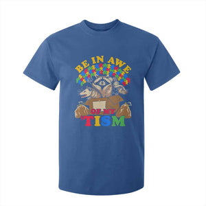 Funny Autism Awareness T Shirt For Kid Be In Awe Of My 'Tism Autistic Raccoon Opossum Skunk TS11 Royal Blue Print Your Wear