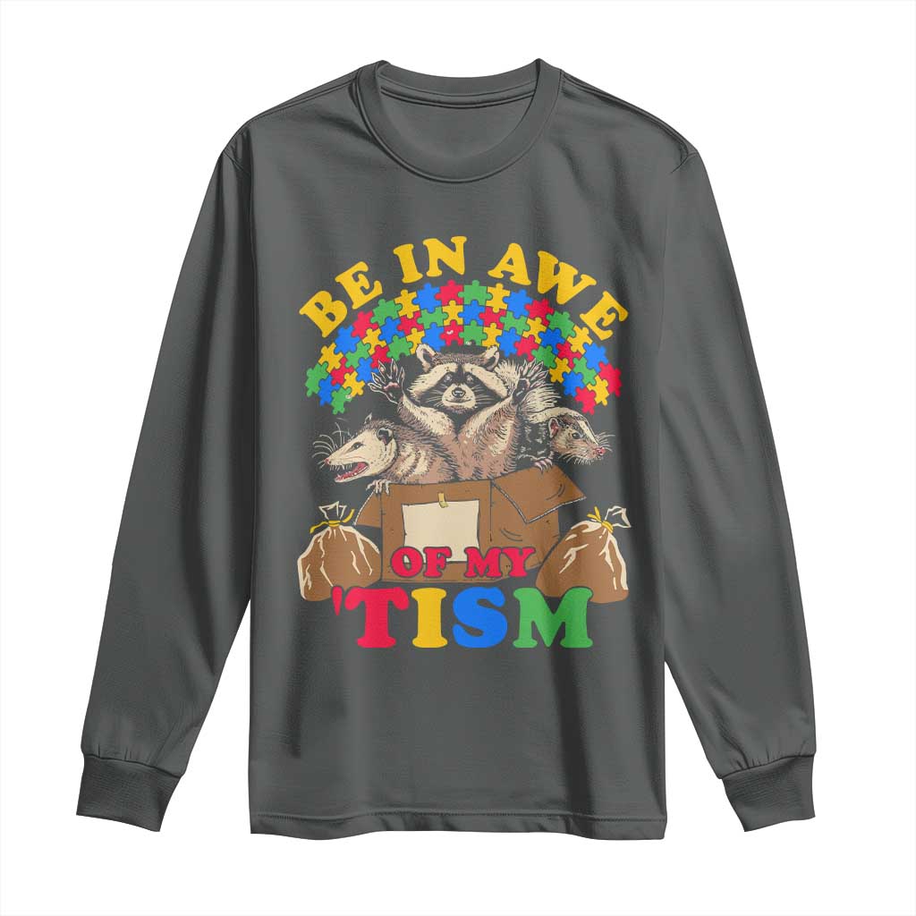 Funny Autism Awareness Long Sleeve Shirt Be In Awe Of My 'Tism Autistic Raccoon Opossum Skunk TS11 Dark Heather Print Your Wear