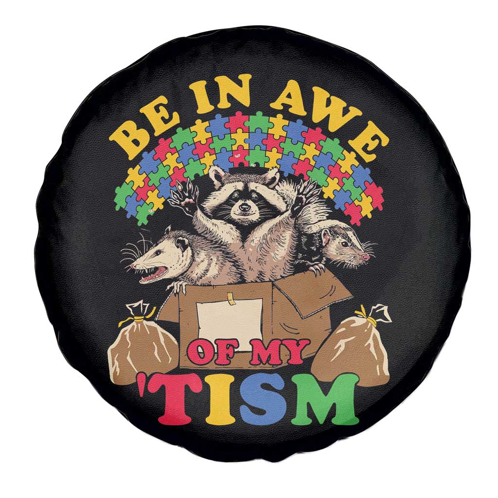 Funny Autism Awareness Spare Tire Cover Be In Awe Of My 'Tism Autistic Raccoon Opossum Skunk TS11 Print Your Wear