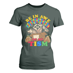 Funny Autism Awareness T Shirt For Women Be In Awe Of My 'Tism Autistic Raccoon Opossum Skunk TS11 Dark Forest Green Print Your Wear