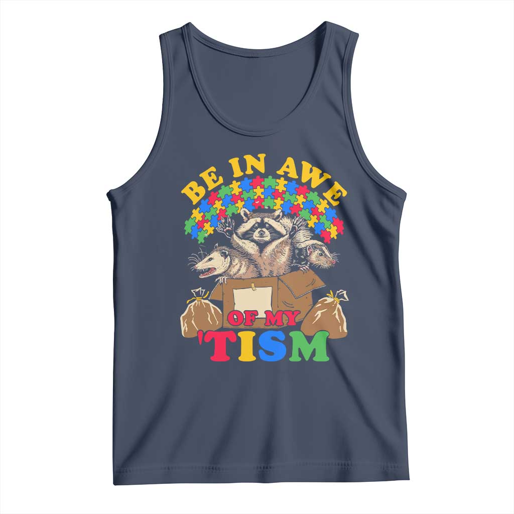 Funny Autism Awareness Tank Top Be In Awe Of My 'Tism Autistic Raccoon Opossum Skunk TS11 Navy Print Your Wear