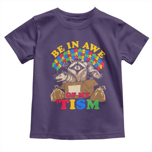 Funny Autism Awareness Toddler T Shirt Be In Awe Of My 'Tism Autistic Raccoon Opossum Skunk TS11 Purple Print Your Wear
