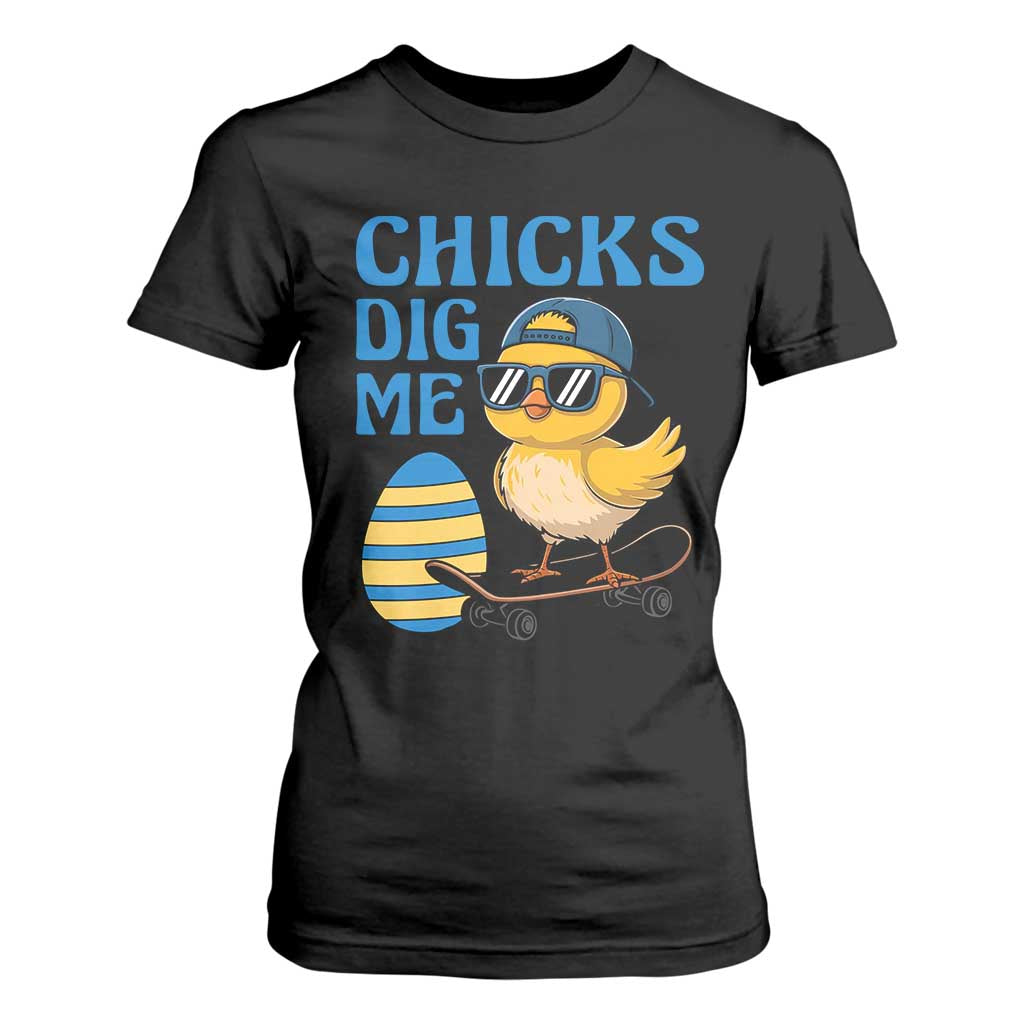 Funny Easter Day Chicks Dig Me T Shirt For Women Cool Chicken TS11 Black Print Your Wear