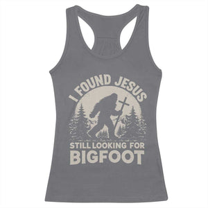 I Found Jesus Still Looking For Bigfoot Racerback Tank Top Funny Christian Sasquatch Forest TS11 Charcoal Print Your Wear