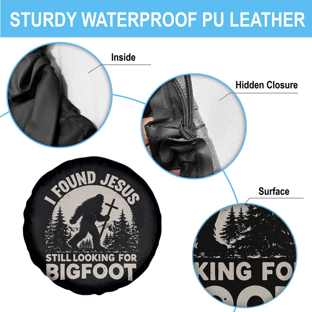 I Found Jesus Still Looking For Bigfoot Spare Tire Cover Funny Christian Sasquatch Forest TS11 Print Your Wear