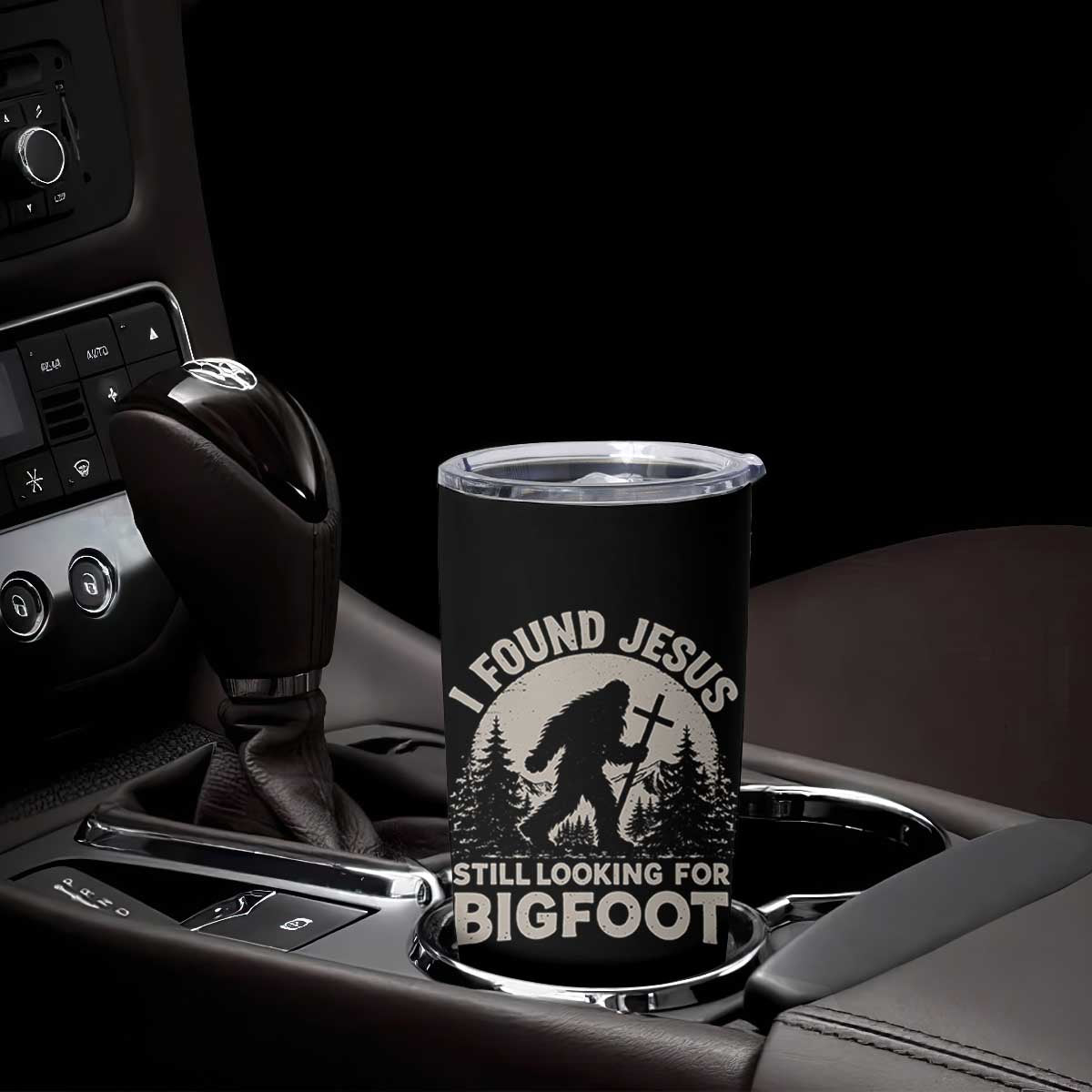 I Found Jesus Still Looking For Bigfoot Tumbler Cup Funny Christian Sasquatch Forest TS11 Print Your Wear