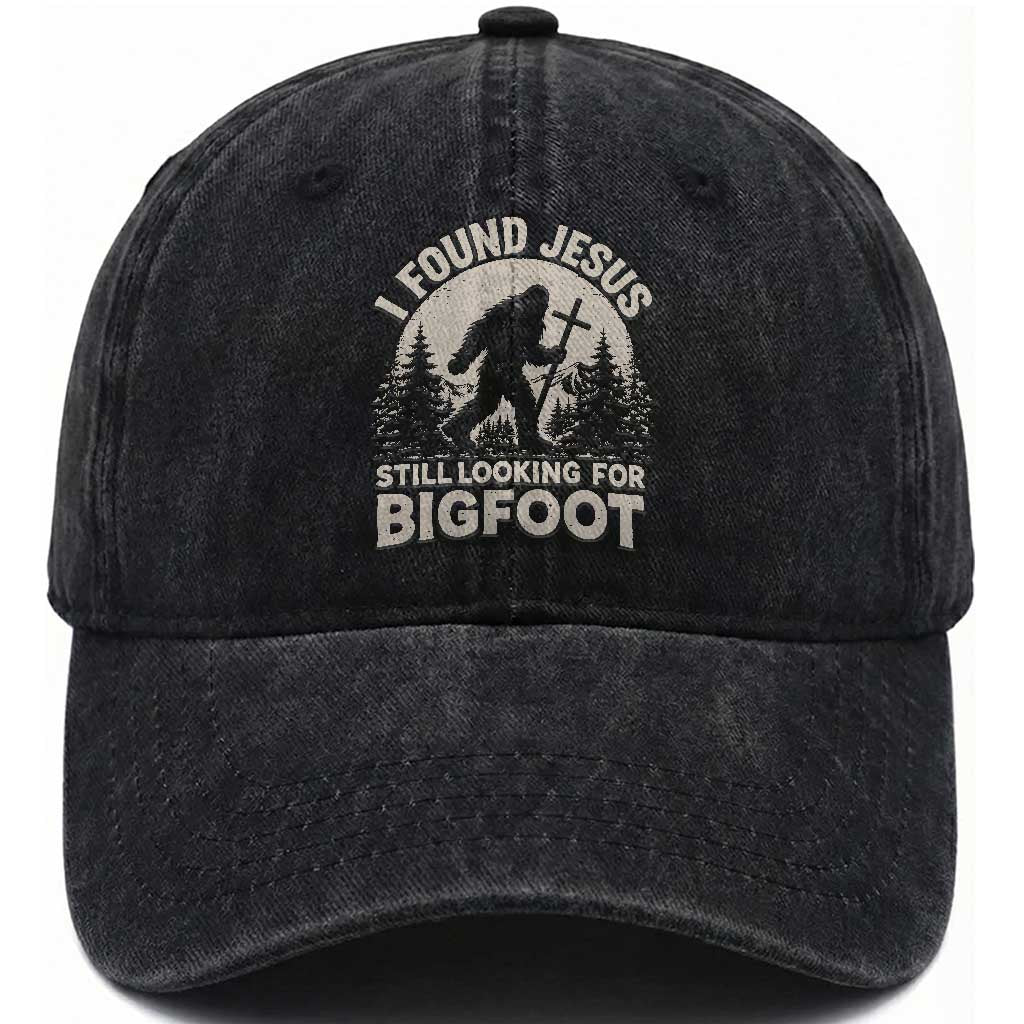 I Found Jesus Still Looking For Bigfoot Washed Cotton Baseball Cap Funny Christian Sasquatch Forest TS11 Print Your Wear
