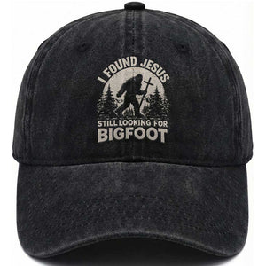 I Found Jesus Still Looking For Bigfoot Washed Cotton Baseball Cap Funny Christian Sasquatch Forest TS11 Print Your Wear