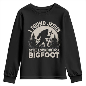I Found Jesus Still Looking For Bigfoot Youth Sweatshirt Funny Christian Sasquatch Forest TS11 Black Print Your Wear