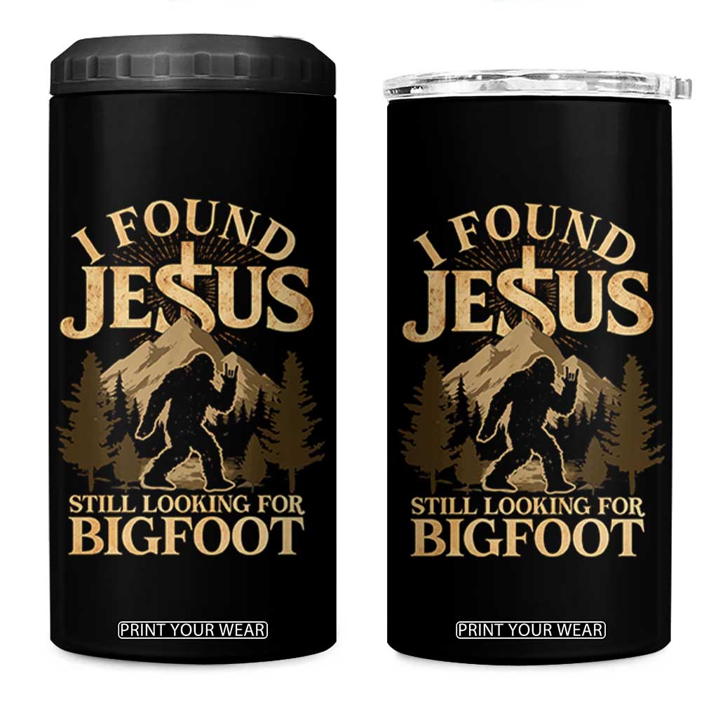 I Found Jesus Still Looking For Bigfoot 4 in 1 Can Cooler Tumbler Funny Christian Sasquatch Vintage Mountain TS11 One Size: 16 oz Black Print Your Wear