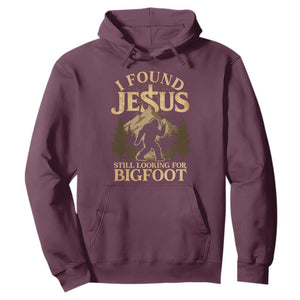 I Found Jesus Still Looking For Bigfoot Hoodie Funny Christian Sasquatch Vintage Mountain TS11 Maroon Print Your Wear