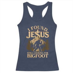 I Found Jesus Still Looking For Bigfoot Racerback Tank Top Funny Christian Sasquatch Vintage Mountain TS11 Navy Print Your Wear