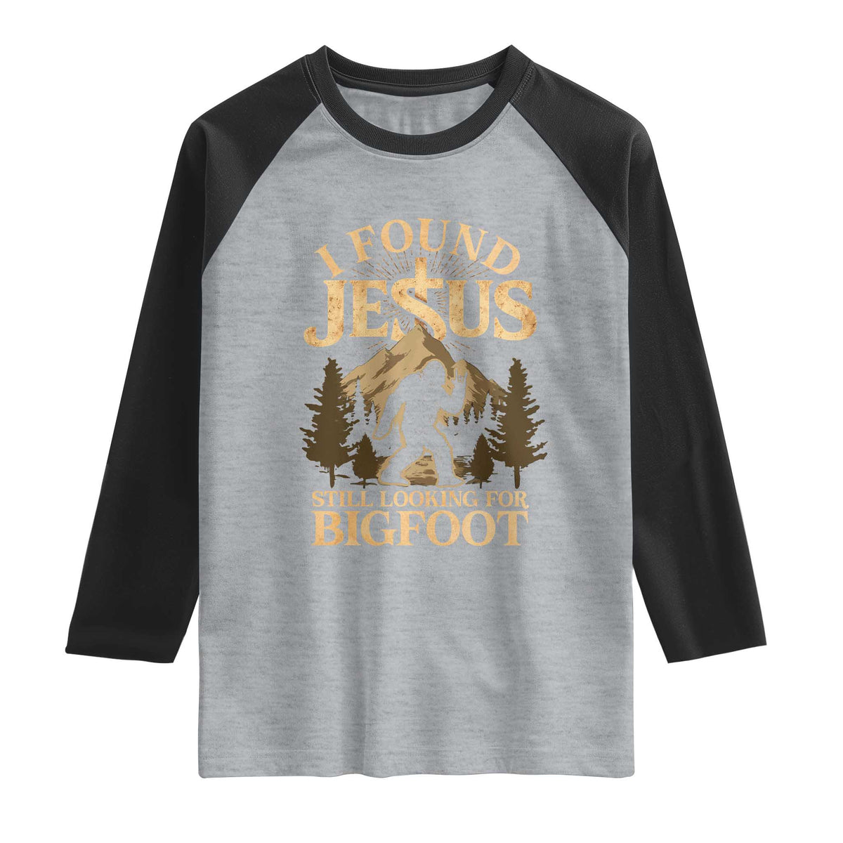 I Found Jesus Still Looking For Bigfoot Raglan Shirt Funny Christian Sasquatch Vintage Mountain TS11 Heather Gray Black Print Your Wear