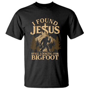 I Found Jesus Still Looking For Bigfoot T Shirt Funny Christian Sasquatch Vintage Mountain TS11 Black Print Your Wear