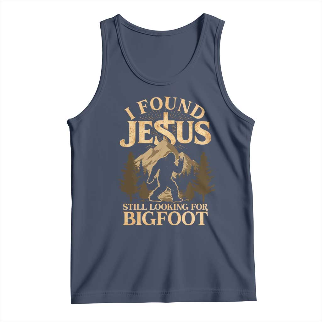 I Found Jesus Still Looking For Bigfoot Tank Top Funny Christian Sasquatch Vintage Mountain TS11 Navy Print Your Wear