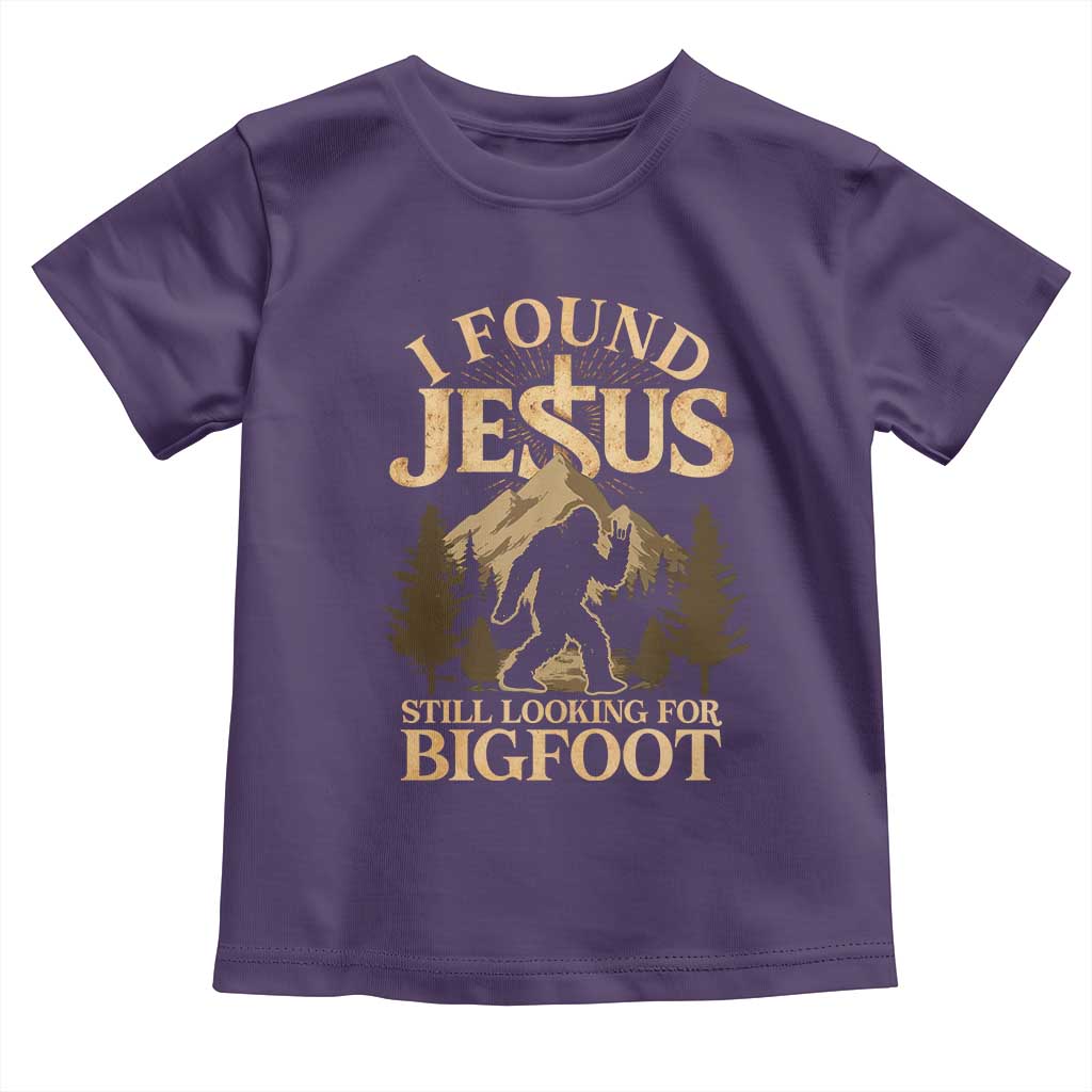 I Found Jesus Still Looking For Bigfoot Toddler T Shirt Funny Christian Sasquatch Vintage Mountain TS11 Purple Print Your Wear