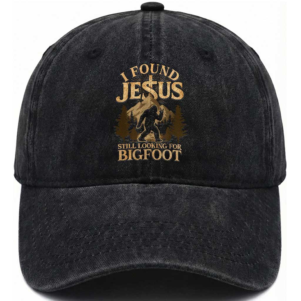 I Found Jesus Still Looking For Bigfoot Washed Cotton Baseball Cap Funny Christian Sasquatch Vintage Mountain TS11 Print Your Wear