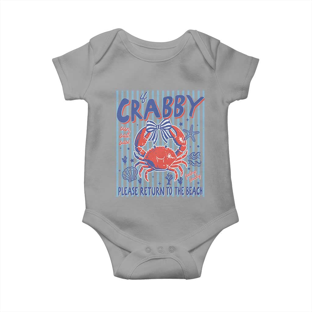 If Crabby Please Return To The Beach Baby Onesie Funny Summer Girl TS11 Sport Gray Print Your Wear