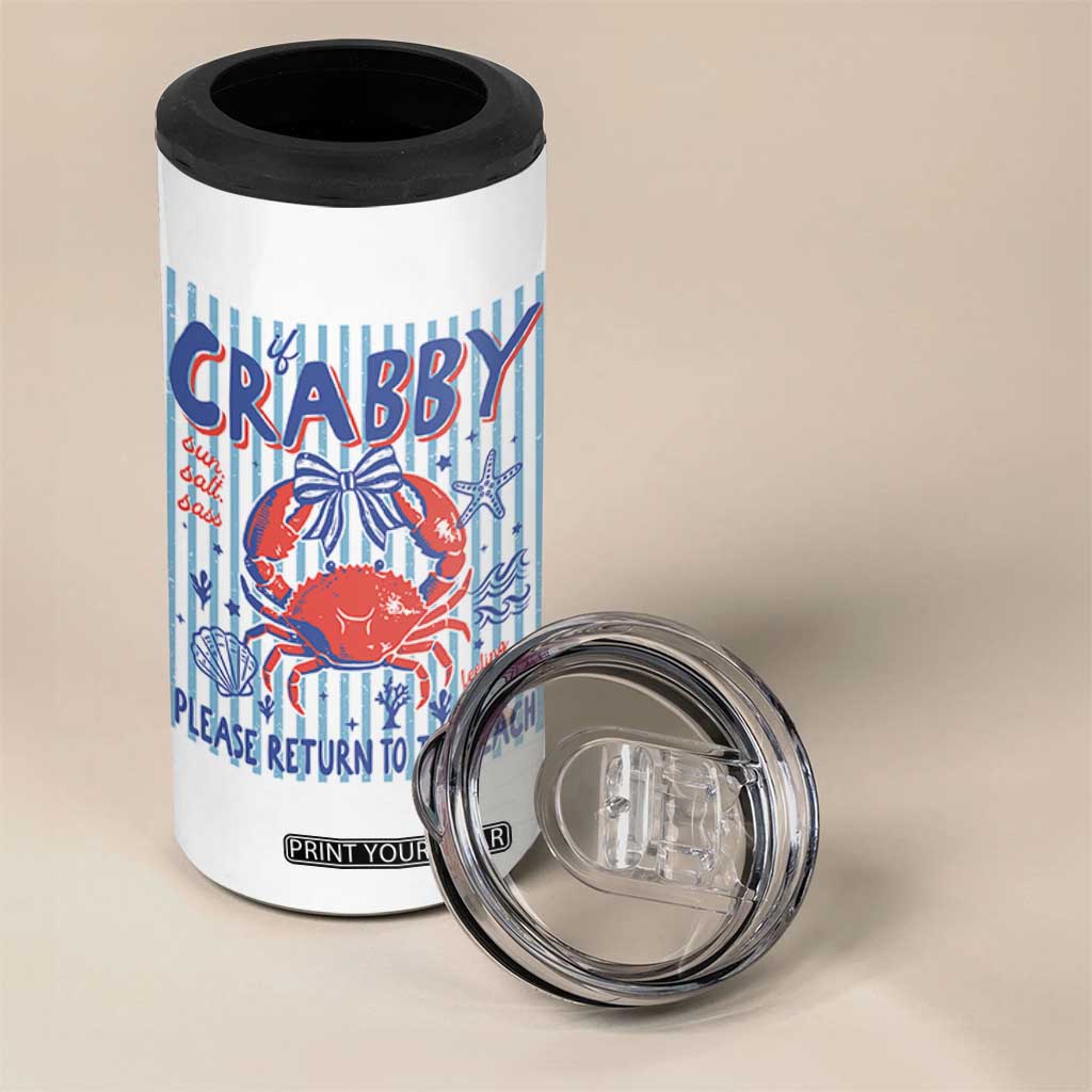If Crabby Please Return To The Beach 4 in 1 Can Cooler Tumbler Funny Summer Girl TS11 Print Your Wear