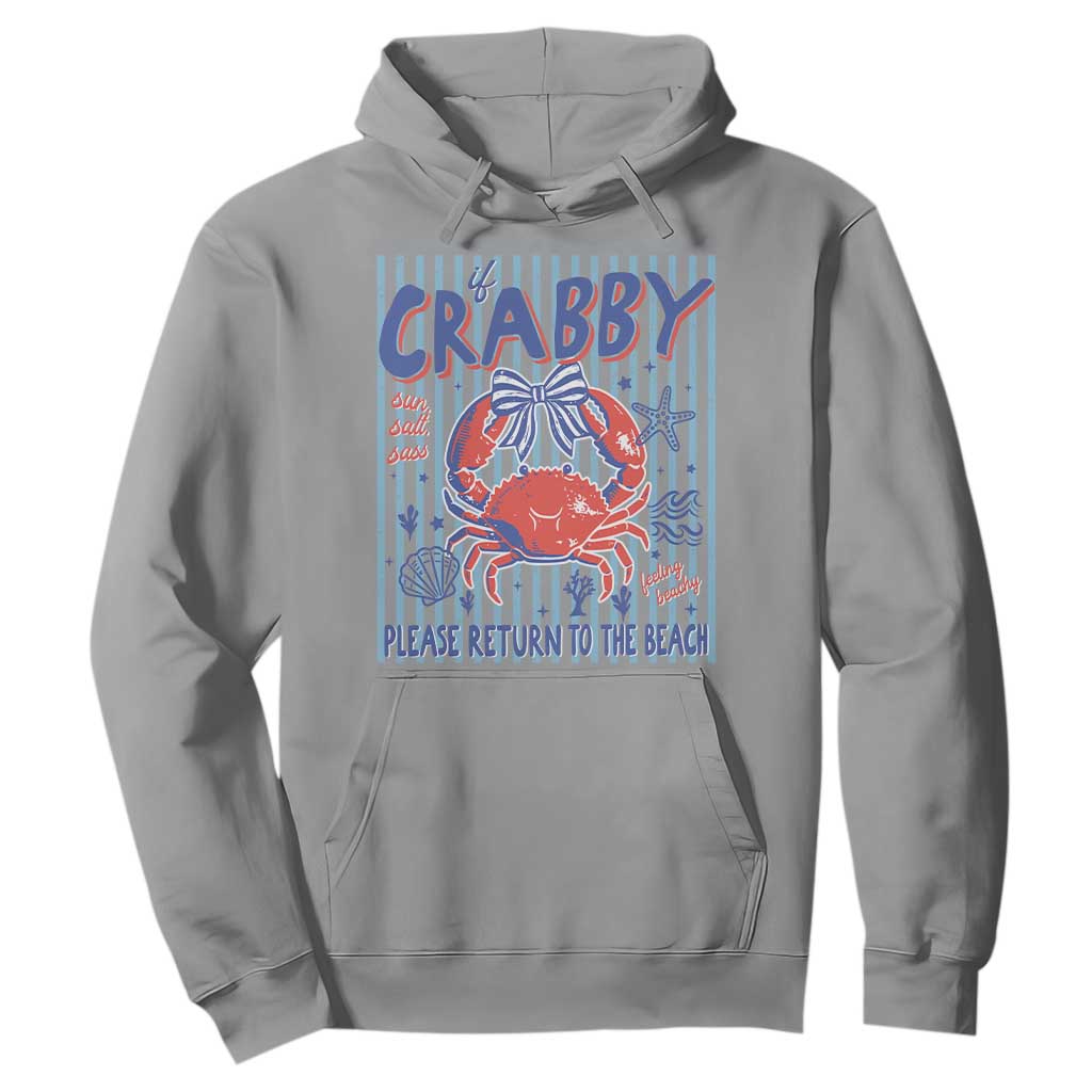 If Crabby Please Return To The Beach Hoodie Funny Summer Girl TS11 Sport Gray Print Your Wear