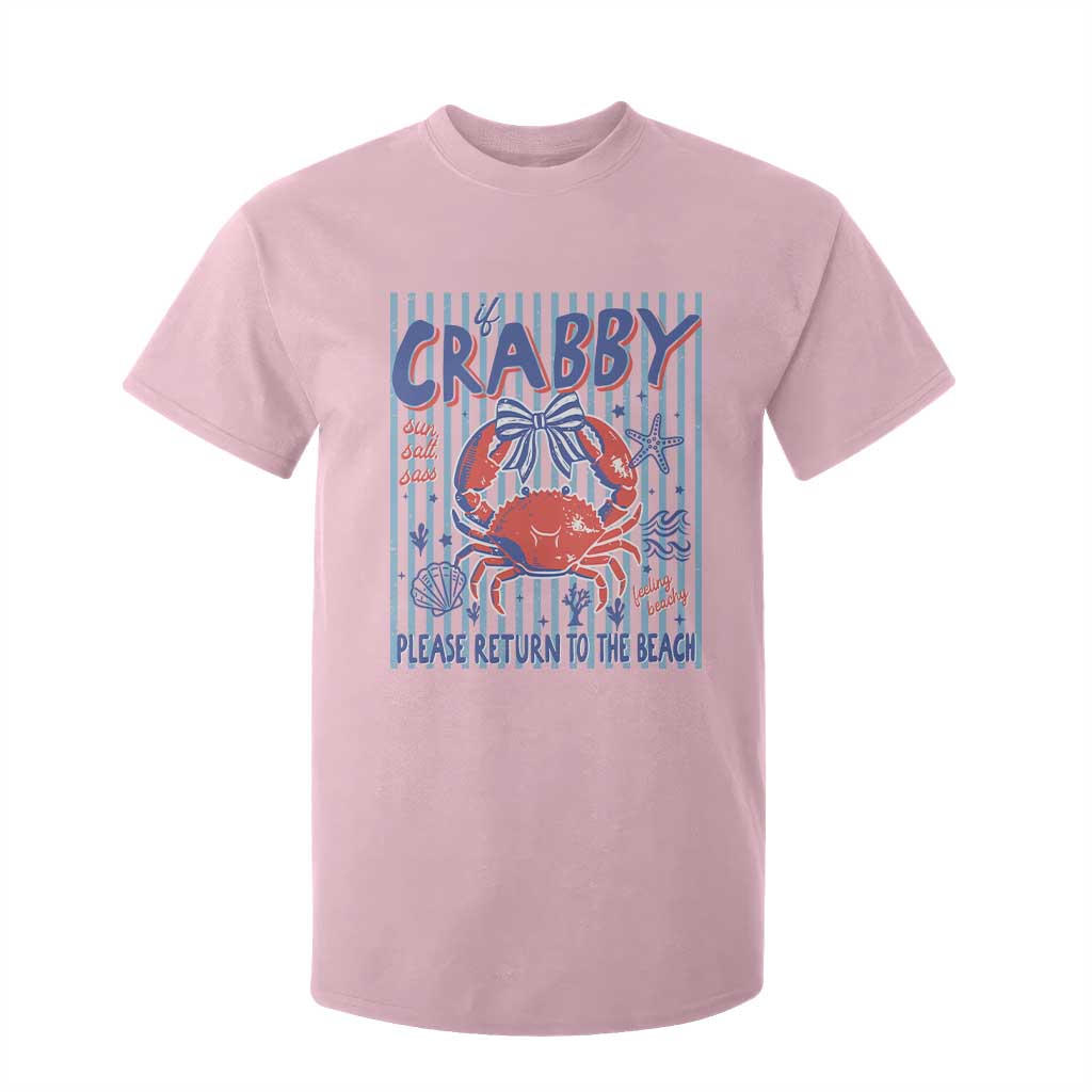If Crabby Please Return To The Beach T Shirt For Kid Funny Summer Girl TS11 Light Pink Print Your Wear