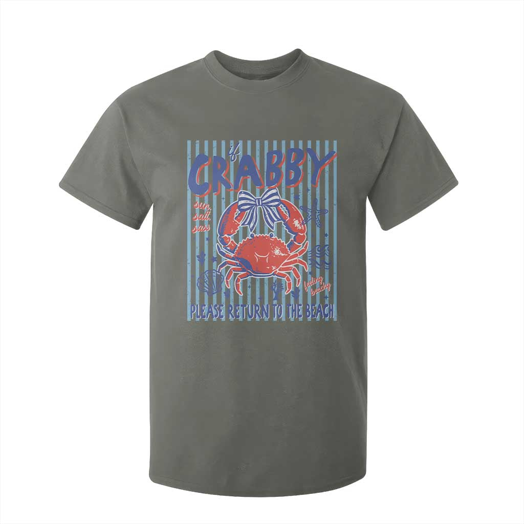 If Crabby Please Return To The Beach T Shirt For Kid Funny Summer Girl TS11 Military Green Print Your Wear