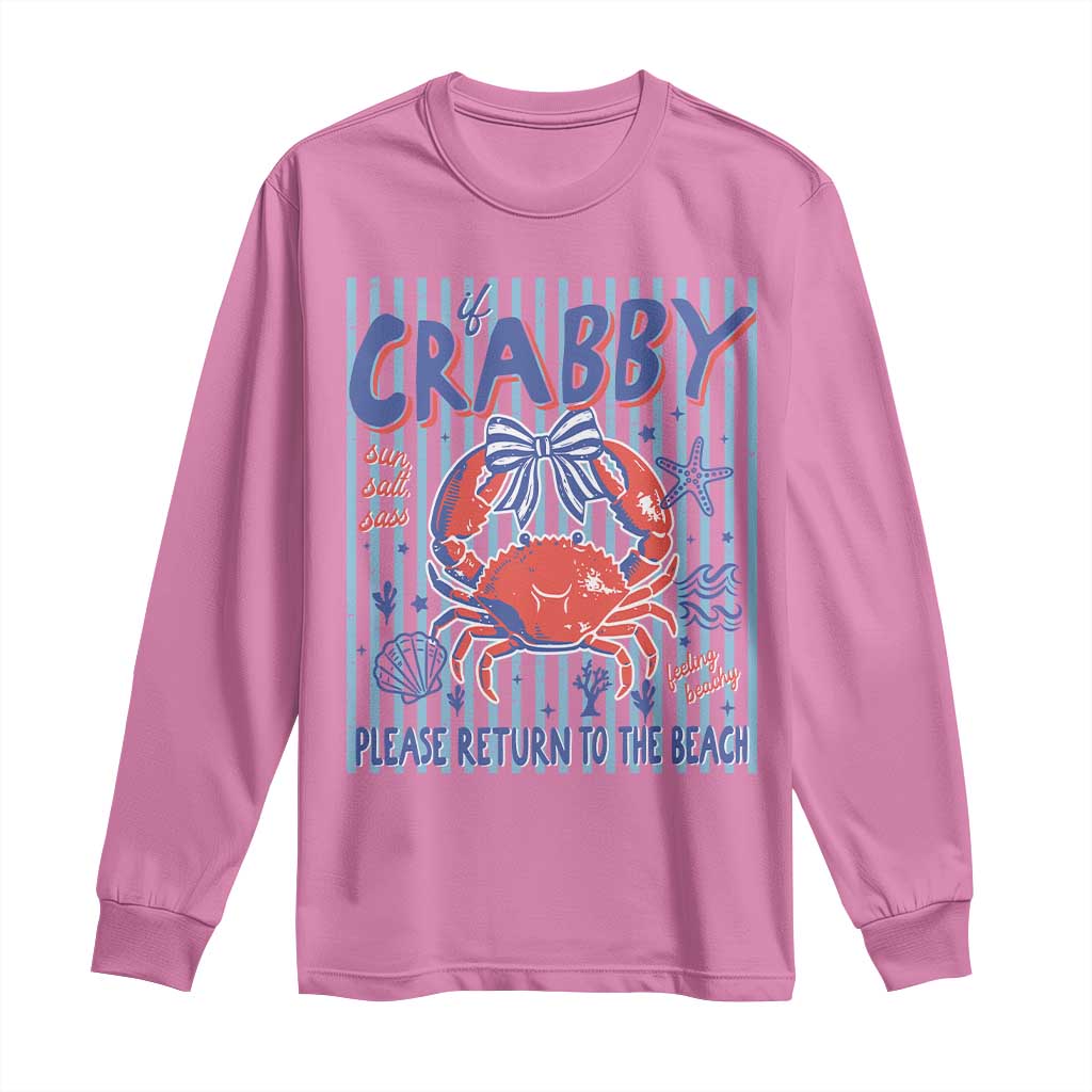 If Crabby Please Return To The Beach Long Sleeve Shirt Funny Summer Girl TS11 Azalea Print Your Wear