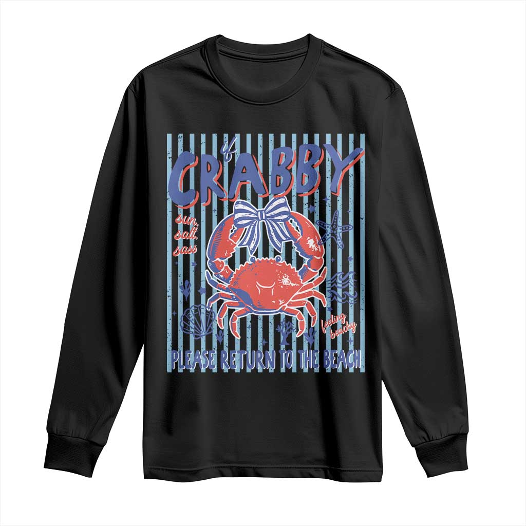 If Crabby Please Return To The Beach Long Sleeve Shirt Funny Summer Girl TS11 Black Print Your Wear