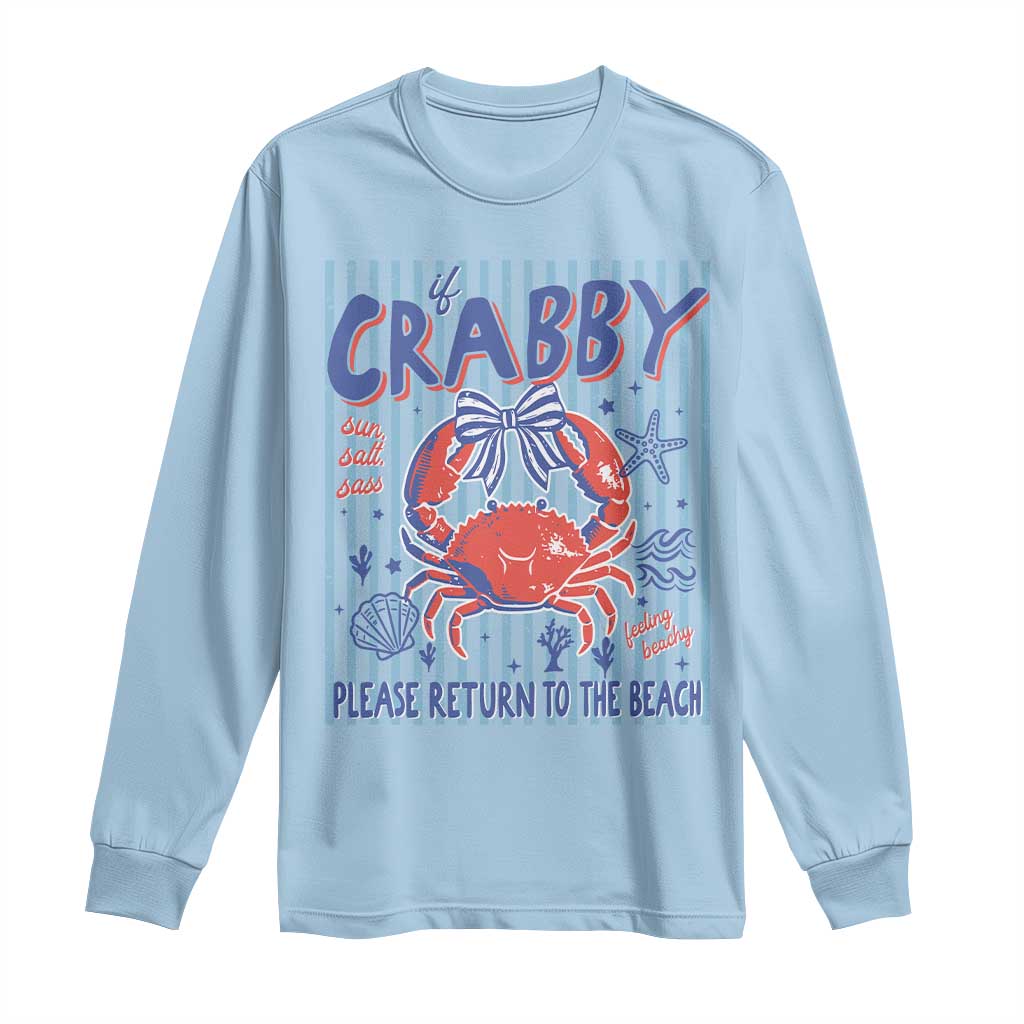 If Crabby Please Return To The Beach Long Sleeve Shirt Funny Summer Girl TS11 Light Blue Print Your Wear