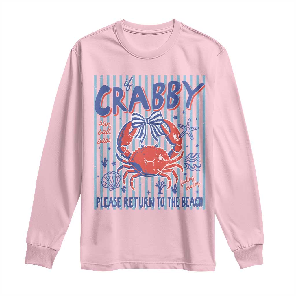 If Crabby Please Return To The Beach Long Sleeve Shirt Funny Summer Girl TS11 Light Pink Print Your Wear