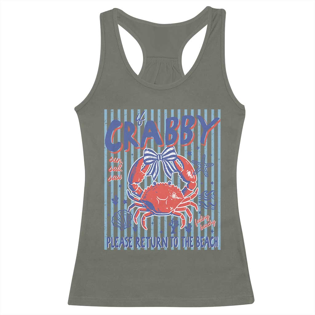 If Crabby Please Return To The Beach Racerback Tank Top Funny Summer Girl TS11 Military Green Print Your Wear