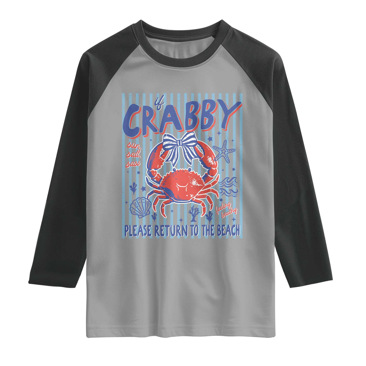 If Crabby Please Return To The Beach Raglan Shirt Funny Summer Girl TS11 Sport Gray Black Print Your Wear