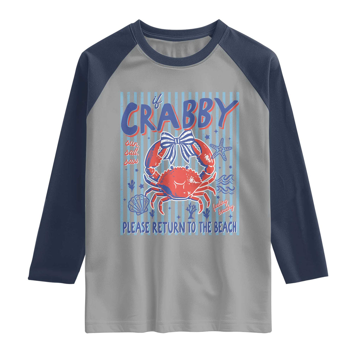 If Crabby Please Return To The Beach Raglan Shirt Funny Summer Girl TS11 Sport Gray Navy Print Your Wear