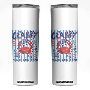 If Crabby Please Return To The Beach Skinny Tumbler Funny Summer Girl TS11 White Print Your Wear
