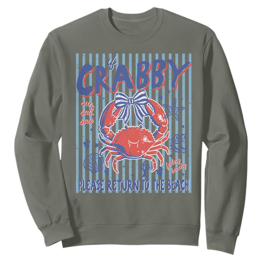 If Crabby Please Return To The Beach Sweatshirt Funny Summer Girl TS11 Military Green Print Your Wear