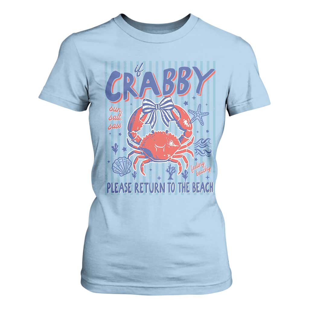 If Crabby Please Return To The Beach T Shirt For Women Funny Summer Girl TS11 Light Blue Print Your Wear