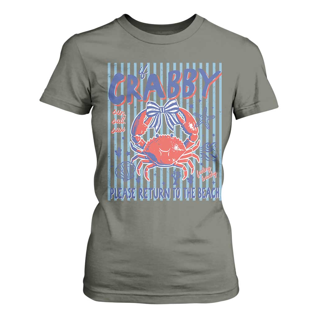 If Crabby Please Return To The Beach T Shirt For Women Funny Summer Girl TS11 Military Green Print Your Wear