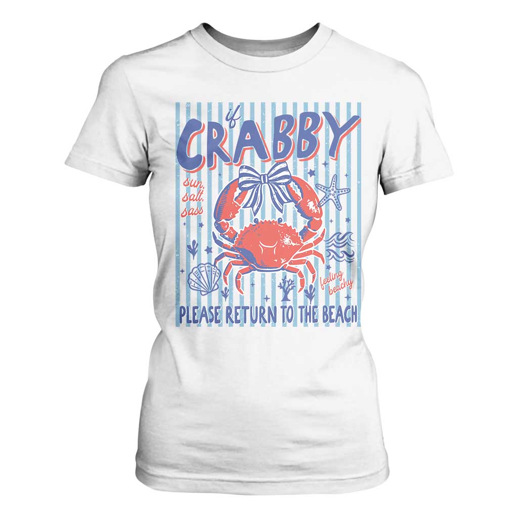 If Crabby Please Return To The Beach T Shirt For Women Funny Summer Girl TS11 White Print Your Wear