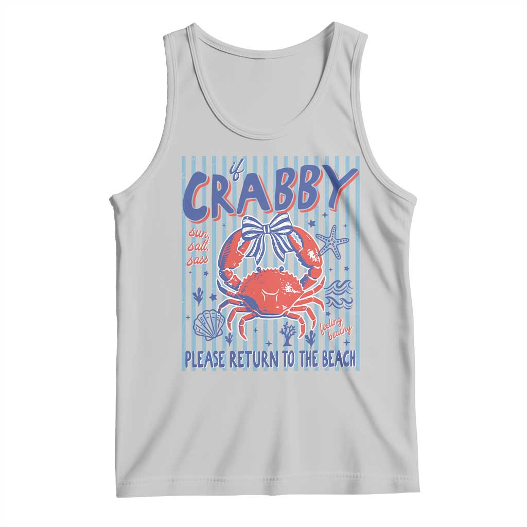 If Crabby Please Return To The Beach Tank Top Funny Summer Girl TS11 Ash Print Your Wear