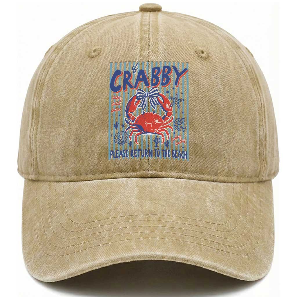 If Crabby Please Return To The Beach Washed Cotton Baseball Cap Funny Summer Girl TS11 Print Your Wear