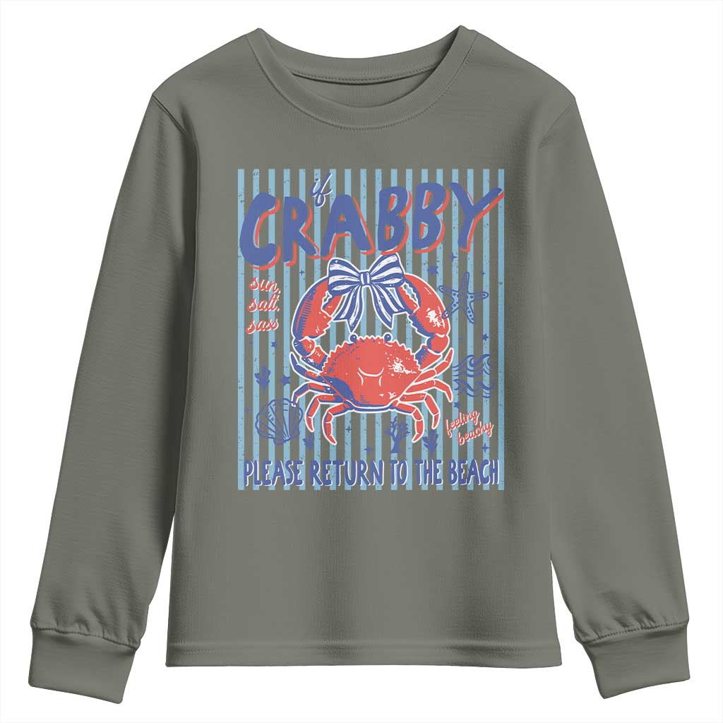 If Crabby Please Return To The Beach Youth Sweatshirt Funny Summer Girl TS11 Military Green Print Your Wear
