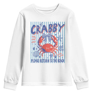 If Crabby Please Return To The Beach Youth Sweatshirt Funny Summer Girl TS11 White Print Your Wear
