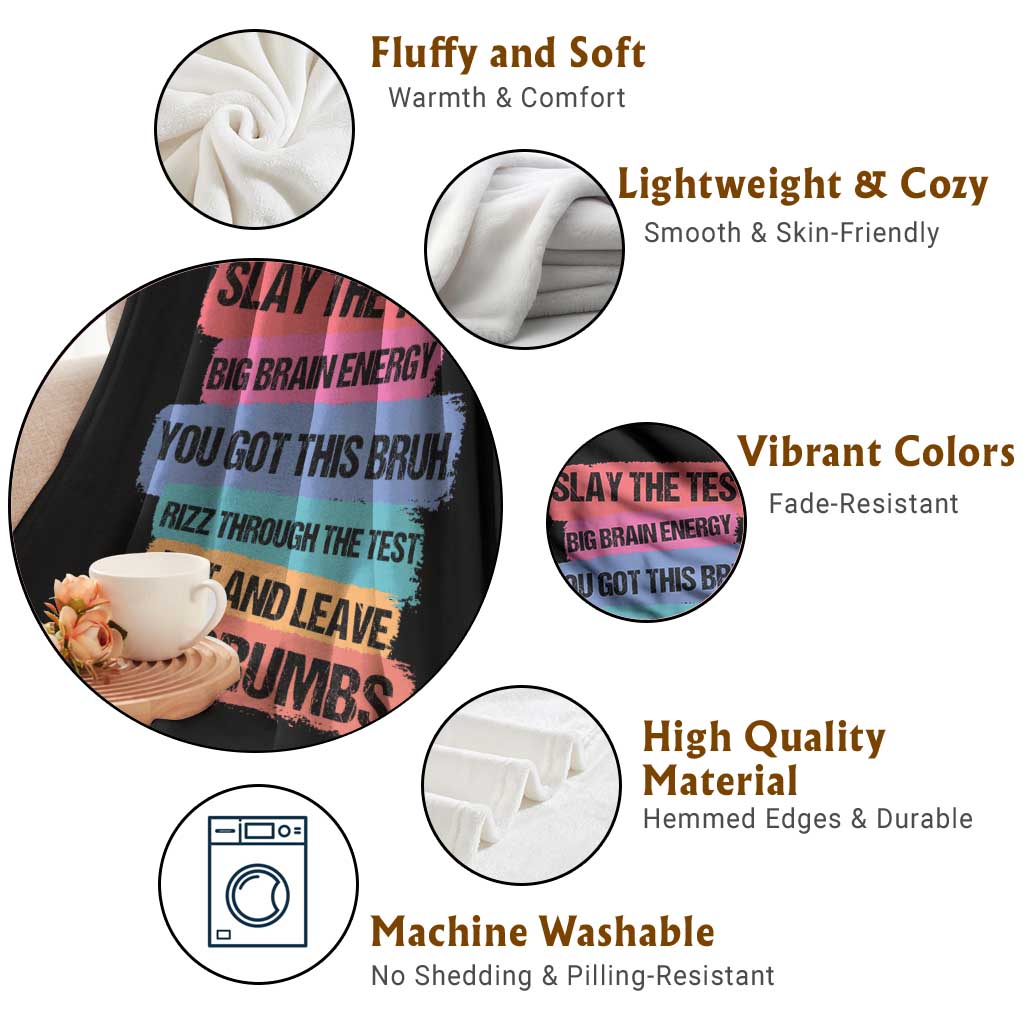 Test Day Throw Blanket Slay The Test Big Brain Energy Students Spirit TS11 Print Your Wear