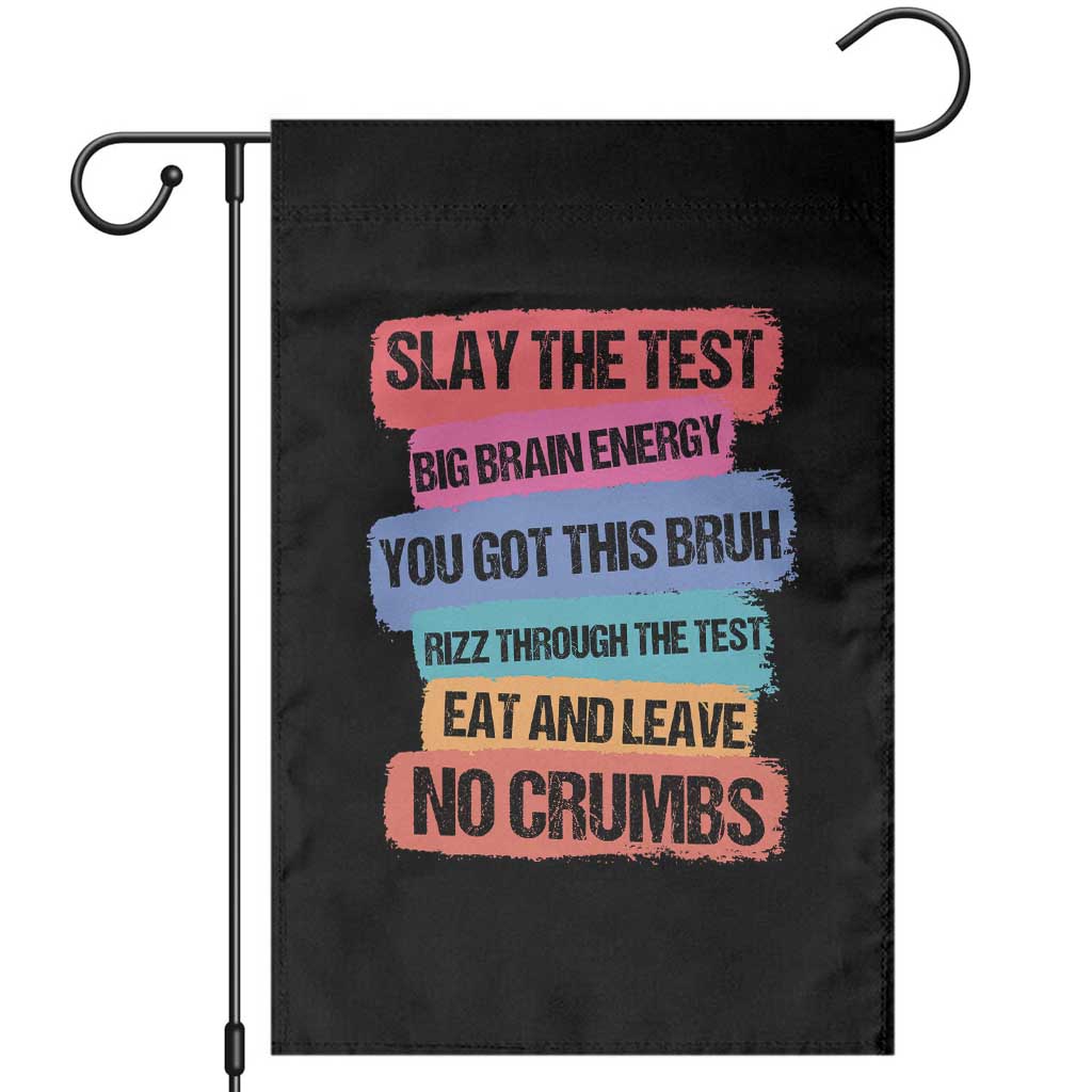Test Day Garden Flag Slay The Test Big Brain Energy Students Spirit TS11 Black Print Your Wear